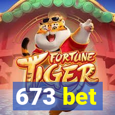 673 bet